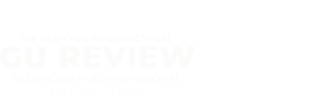 VIII Simpósio Internacional GU-REVIEW / VI Simpósio Multiprofissional LACOG 2024